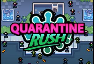 QUARANTINE RUSH