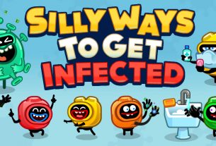 SILLY WAYS TO GET INFECTED