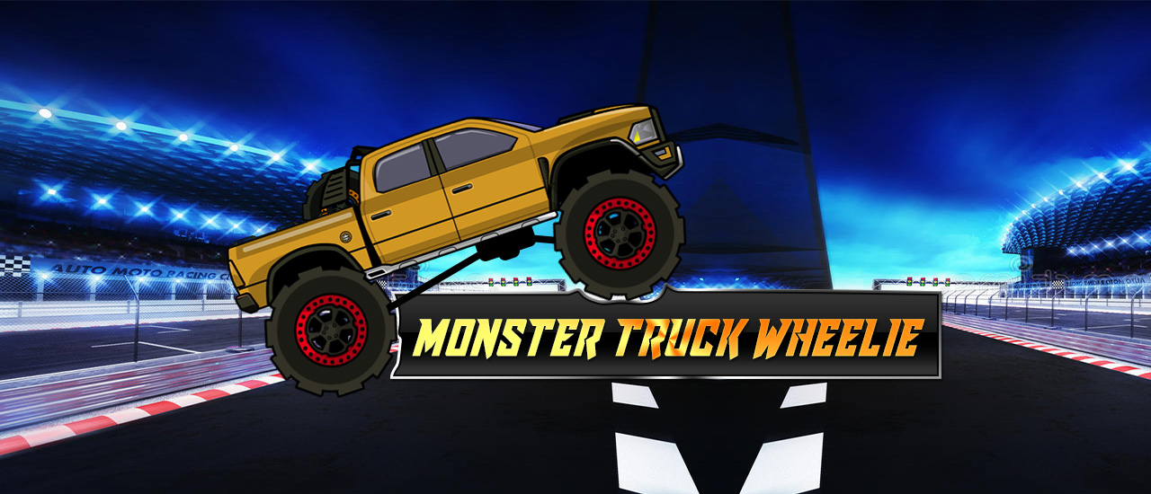 MONSTER TRUCK WHEELIE